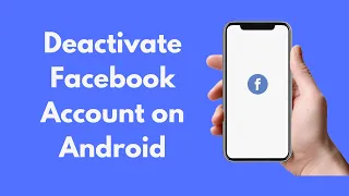 How to Deactivate Facebook Account on Android (2021)