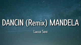 dancin (tiktok remix) in mandela - lucca savi (lyrics) | get up on the floor dancin' all night long