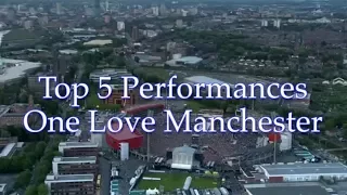 Top 5 Performances Of One Love Manchester