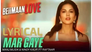 Mere Piche Munde Sare Mar Gaye Lyrics | Beiimaan Love | Raftaar x Sunny Leone x Manj Music x Nindy