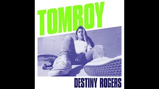 Destiny Rogers - Tomboy (Audio)