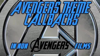 Avengers Theme Callbacks in Non-Avengers Films