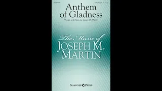ANTHEM OF GLADNESS (SATB Choir) - Joseph M. Martin