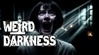 (Re-Upload) “TRUE HORROR STORIES MORE FREAKY THAN FICTION” #WeirdDarkness