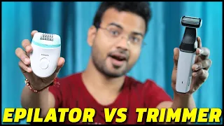 EPILATOR VS TRIMMER | Best body groomer for men