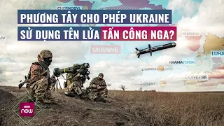 Mỹ còn cân nhắc nhưng vì sao phương Tây lại mau mắn đồng ý để Ukraine dùng tên lửa tấn công Nga?