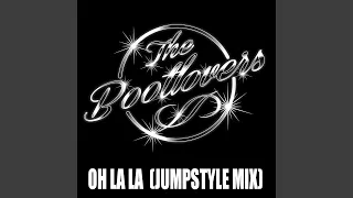 Oh La La (Jumpstyle Mix)