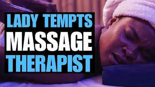 LADY TEMPTS MASSAGE THERAPIST | Moci Studios | PopularYoutubeBackEndVideos