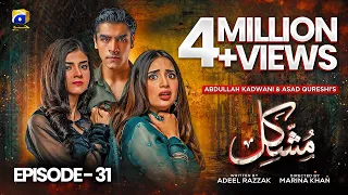 Mushkil Episode 31 - [Eng Sub] - Saboor Ali - Khushhal Khan - Zainab Shabbir - 20th Aug 2022