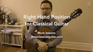 Lesson: Right Hand Position & Technique for Classical Guitar