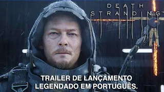 Death Stranding   Trailer de Lançamento Legendado PTBR