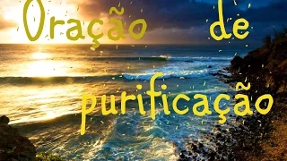 Oração poderosa de purificação e limpeza espiritual