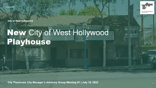 July 19, 2022 West Hollywood City Playhouse City Manager's Advisory Board Meeting