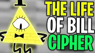 The Life Of Bill Cipher (Gravity Falls)