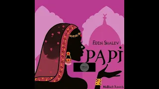 Eden Shalev _ Papi (Original Mix)