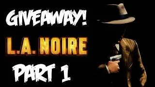 LA Noire: Walkthrough Part 1 [Case 1] - GIVEAWAY! - Let's Play (Gameplay & Commentary)