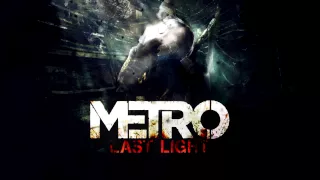 METRO:Last light