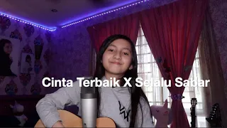 Cinta Terbaik X Selalu Sabar Cover by Alyssa Dezek