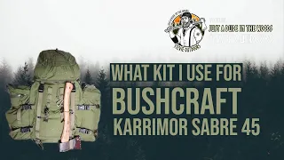 What Kit I Use for Bushcraft and Wild Camping | Karrimor Sabre 45 Backpack | Hultafors Axe |