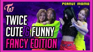 TWICE - CUTE & FUNNY MOMENTS FANCY EDITION