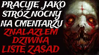 Pracuję jako Stróż Nocny na Cmentarzu. Znalazłem Dziwną Listę Zasad. - CreepyPasta Autorska [PL]