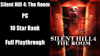 Silent Hill 4 The Room PC 10 Star Rank Playthrough (1:33)