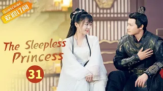 【ENG SUB】《The Sleepless Princess 离人心上》EP31  Starring: Zheng Yecheng |  Hu Yixuan