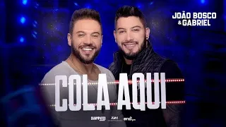 Cola Aqui, João Bosco e Gabriel (DVD)