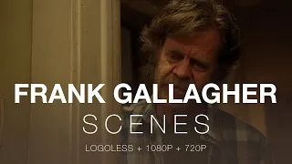 frank gallagher scenes | HD logoless