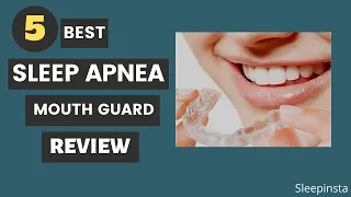 Top 5 Best Sleep Apnea Mouth Guard 2020 | Amazing Sleep Apnea Mouth Guard Best for You - Did You Try