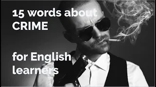 15 Words About - Crime + Free Downloadable Exercise Worksheet (for ESL Teachers & Learners)