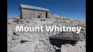 Mount Whitney - Hiking Mt. Whitney - 22 Miles in One Day!