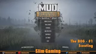 SPINTIRES - MudRunner - The Bog #1 - Unlocking Vehicles
