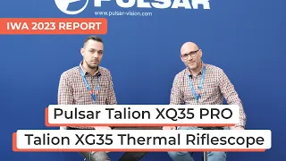 Pulsar Talion XQ35 PRO & Talion XG35 Thermal Imaging Riflescope | IWA 2023 Report
