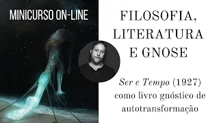 Minicurso on-line: Filosofia, Literatura e Gnose #1 (30/11/2022)