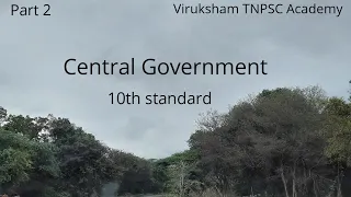 POLITY - Central Government - 10th standard Part 2 || Viruksham TNPSC Academy