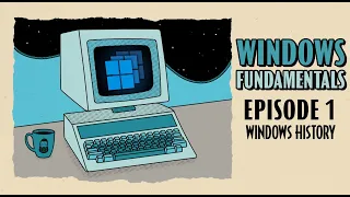 Windows History // Windows Fundamentals // EP 1