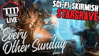 Sci-fi Skirmish Stargrave - The Every Other Sunday Show