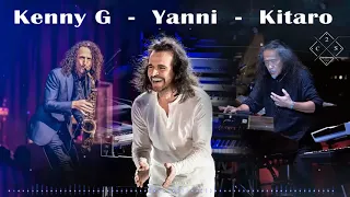 Yanni • Kitaro • Kenny G Greatest Hits 2021 - Best Instrumental Music of All Time