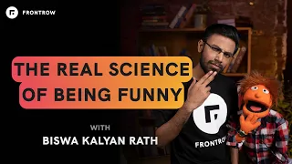 The Real Science behind Being Funny from Biswa Kalyan Rath l FrontRow