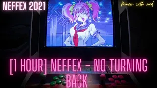 [1 HOUR] NEFFEX - NO TURNING BACK [Copyright Free] Loop Version