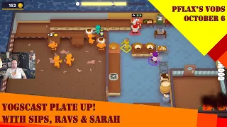 [FULL VOD] PFlax & Yogscast Sips, Ravs & Sarah play PlateUp! for Charity Oct 6 2023