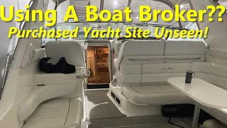 Buying Yacht Sight Unseen - Using a Boat Broker or Private Sale?