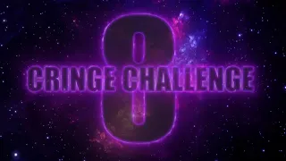 Cringe Challenge 8 😱  ( avec vos vidéo ! 😂 )