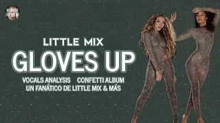 Little Mix - Gloves Up ~ Vocals Analysis