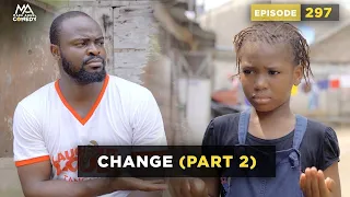 Change Part 2 (Mark Angel Comedy) (Episode 297)