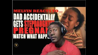 DAD ACCIDENTALLY GETS STEPDAUGHTER PREGNANT [Reacting to Vid Chronicles]