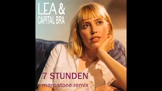 LEA, Capital Bra - 7 Stunden (Marc Stone Extended Mix)