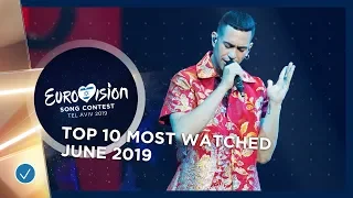 TOP 10: Most watched in June 2019 - Eurovision Song Contest