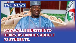 [Journalists Hangout] Gov. Matawalle Bursts Into Tears, As Bandits Abduct 73 Students.